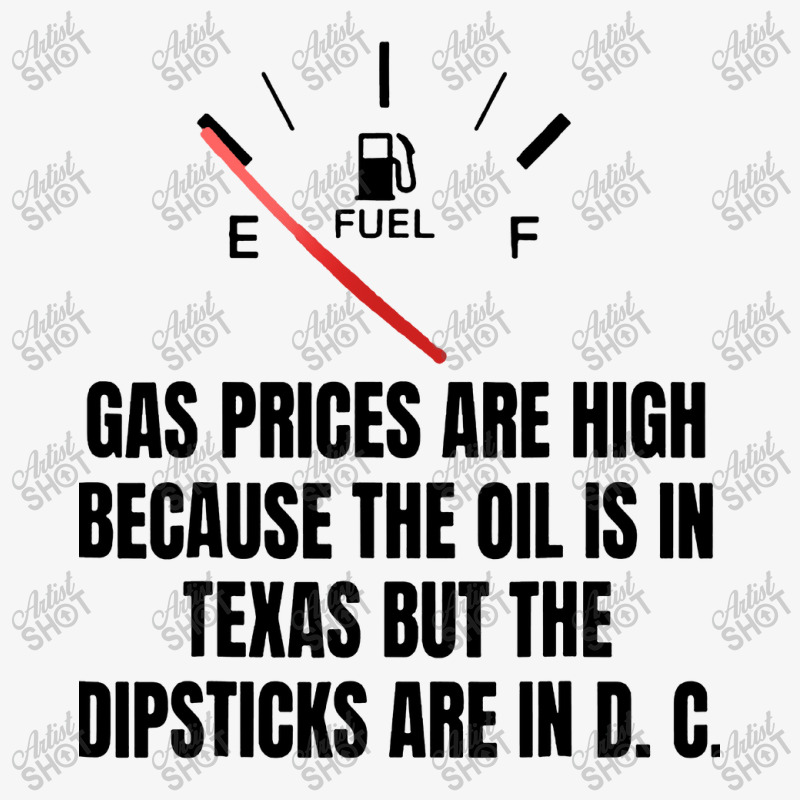 Gas Prices High Oil In Texas Dipsticks Ladies Fitted T-Shirt by Golden Store | Artistshot