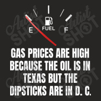 Gas Prices High Oil In Texas Dipsticks Ladies Fitted T-shirt | Artistshot