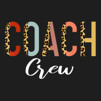 Coach Crew Coach Squad Instructional Coach Literacy Coach T Shirt Classic T-shirt | Artistshot