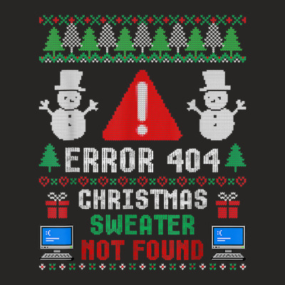 Computer Error 404 Ugly Christmas Sweater Not's Found T Shirt Ladies Fitted T-shirt Designed By Witch Doctor