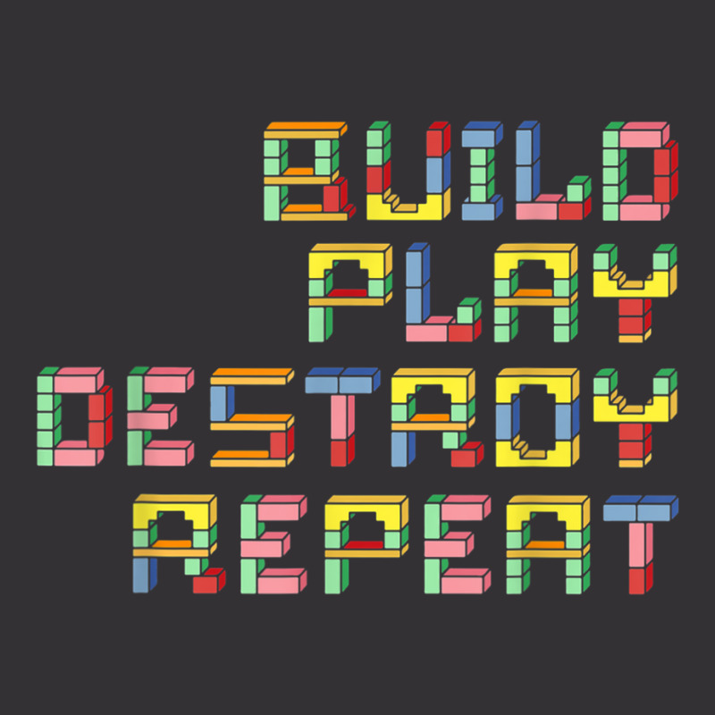 Build Play Destroy Repeat Building Blocks Master Builder T Shirt Vintage Hoodie And Short Set | Artistshot