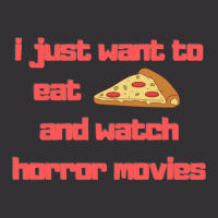 I Just Want To Eat Pizza And Watch Horror Movies 15 Vintage Hoodie | Artistshot