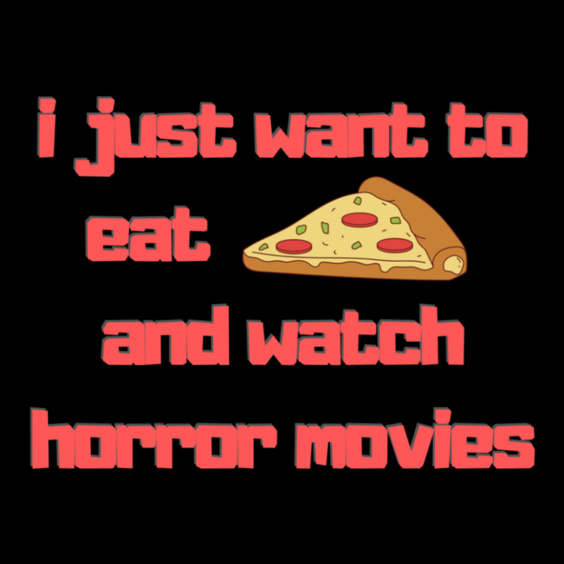 I Just Want To Eat Pizza And Watch Horror Movies 15 Unisex Jogger | Artistshot