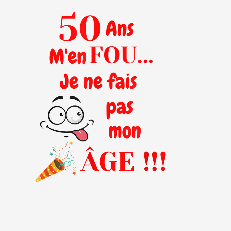 Birthday Party 50th Birthday J'men Fou Je Ne Ne Faire Ma Age [french L Adjustable Cap by polioukhi | Artistshot