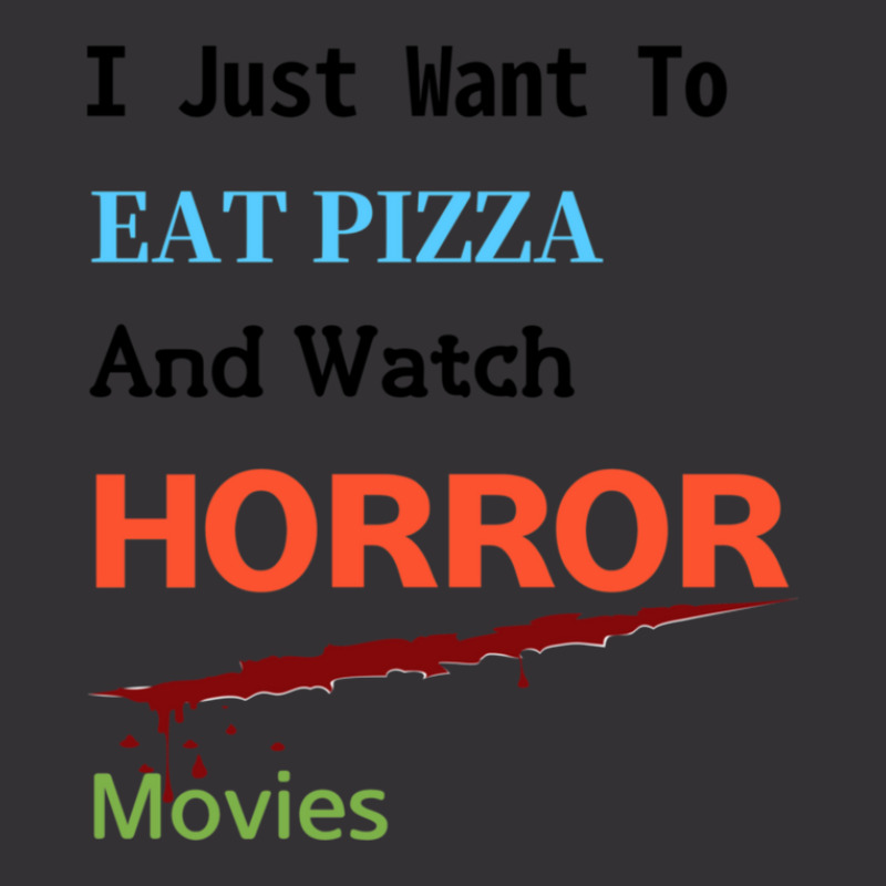 I Just Want To Eat Pizza And Watch Horror Movies Essential Vintage Hoodie | Artistshot