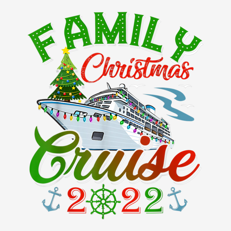 Custom Family Christmas Cruise 2022 Christmas Cruise Cruising Lover T