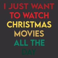 I Just Want To Watch Christmas Movies All Day 3 Vintage Hoodie | Artistshot