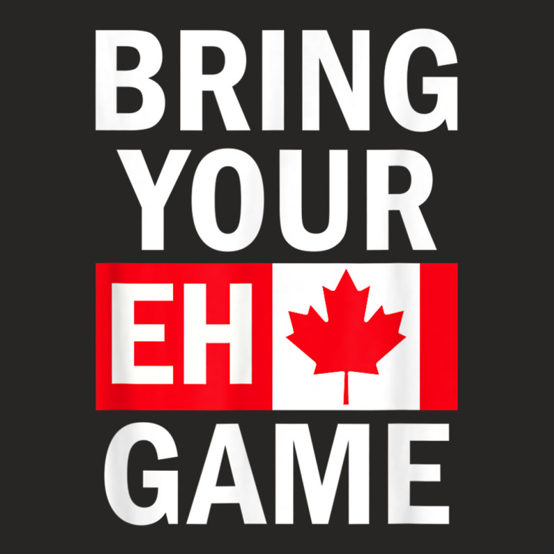 Bring Your Eh Game Canadian Flag Canada Ladies Fitted T-Shirt by RachelRenePeckham | Artistshot