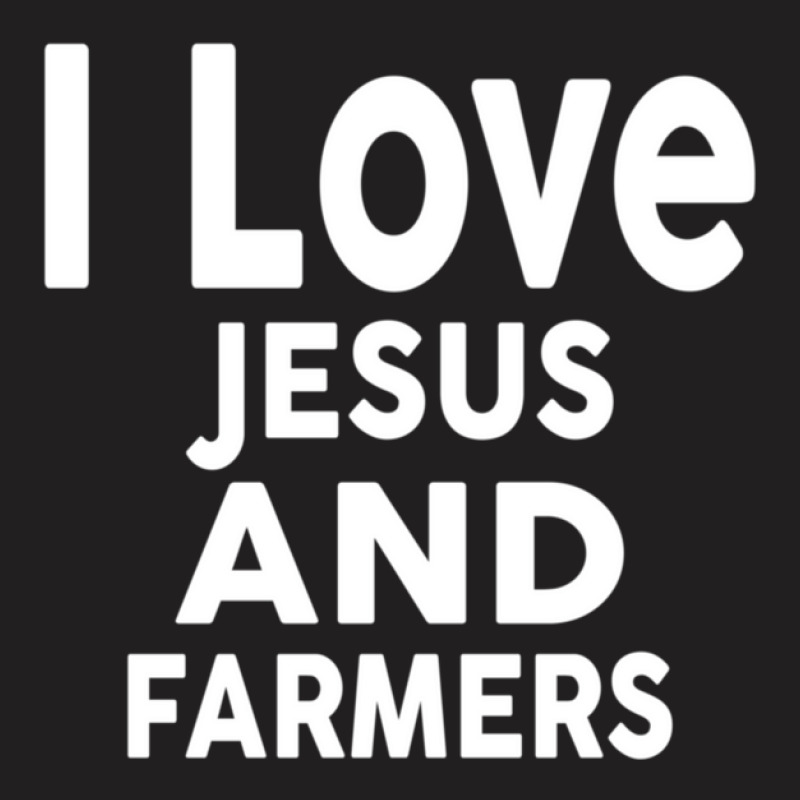 I Love Jesus And Farmers  For Farmer T-shirt | Artistshot