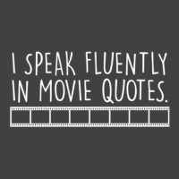 I Speak Fluently In Movie Quotes With Movie Reel  For Dark Application Vintage T-shirt | Artistshot