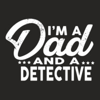 I'm A Dad And A Detective  For Detectives Ladies Fitted T-shirt | Artistshot