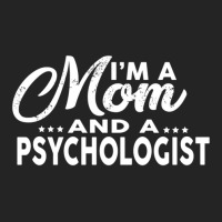 I'm A Mom And A Psychologist  For Psychologists 3/4 Sleeve Shirt | Artistshot