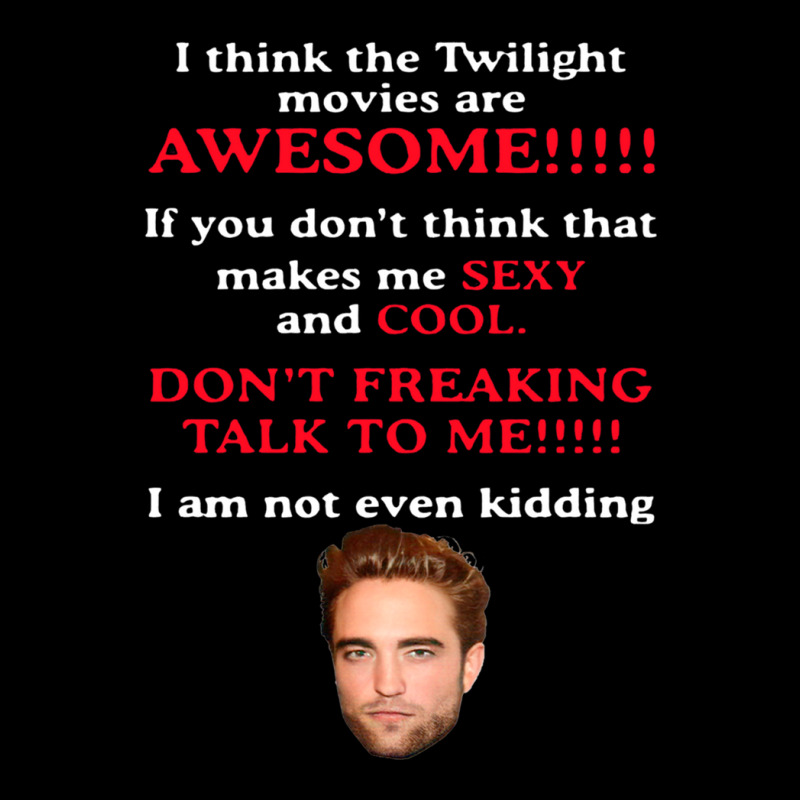 Rob-ert Patt-ins-on I Think The Twilight Movies Are Awesome Unisex Jogger | Artistshot