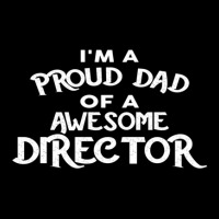 I'm A Proud Dad Of A Awesome Director Long Sleeve Shirts | Artistshot