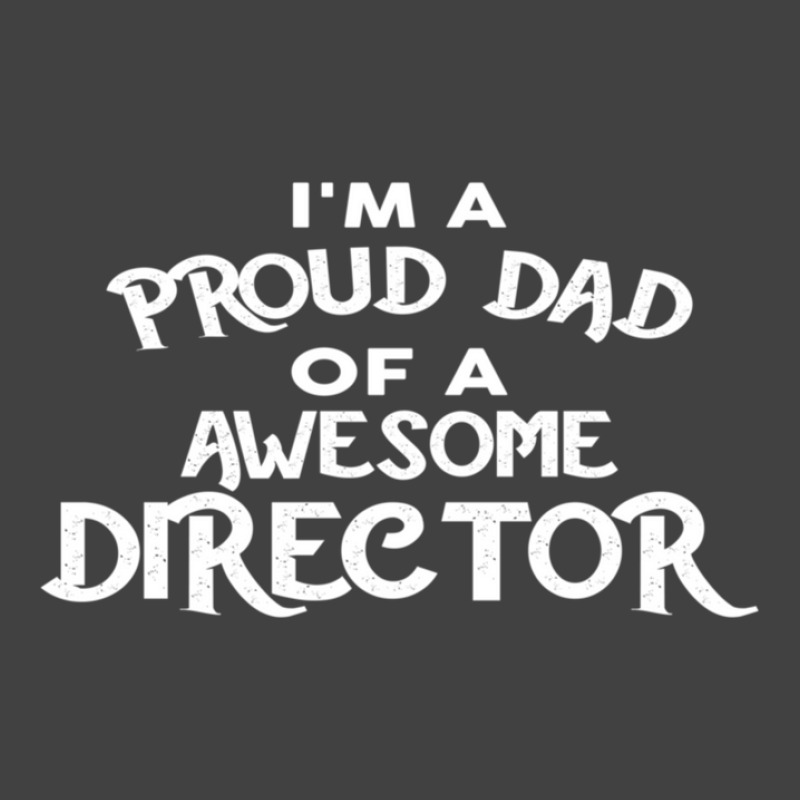 I'm A Proud Dad Of A Awesome Director Vintage T-shirt | Artistshot