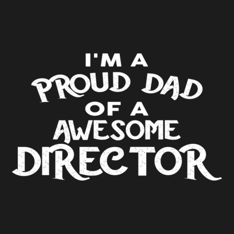 I'm A Proud Dad Of A Awesome Director Hoodie & Jogger Set | Artistshot