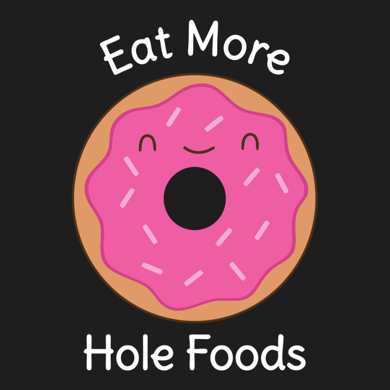 Keep Eating Donuts Funny Humor Classic T-shirt | Artistshot