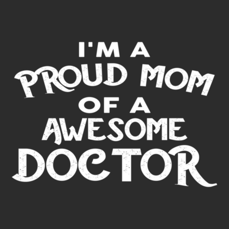 I'm A Proud Mom Of A Awesome Doctor Exclusive T-shirt | Artistshot