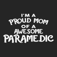 I'm A Proud Mom Of A Awesome Paramedic Unisex Hoodie | Artistshot