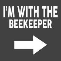 I'm With The Beekeeper  For Beekeepers Vintage T-shirt | Artistshot