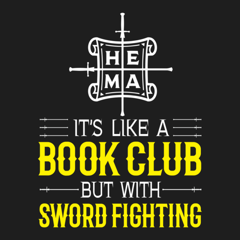 Hema It's Like A Book Club But With Sword Fighting 1 Classic T-shirt by PeteBabic | Artistshot