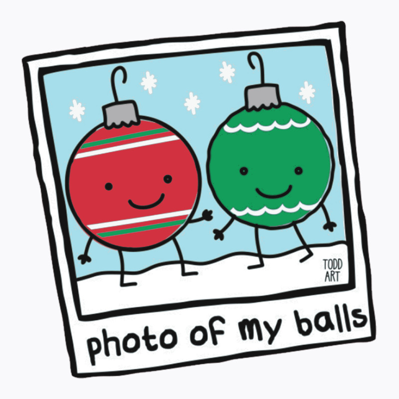 Photo Of My Balls T-shirt | Artistshot