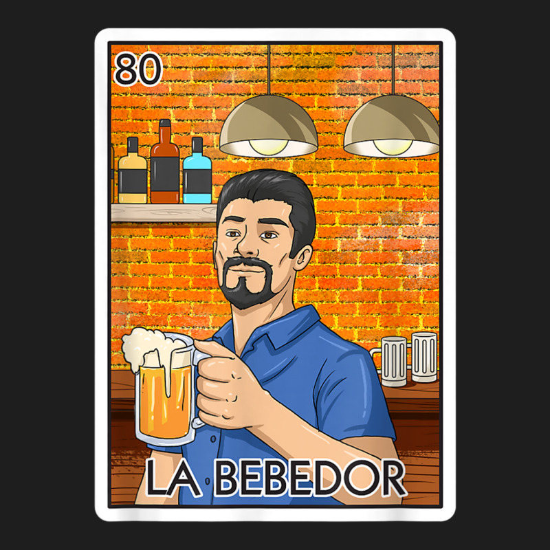 La Bebedor Gift The Man Drinker Card Mexican Lottery T Shirt Classic T-shirt by aiiluurosy | Artistshot