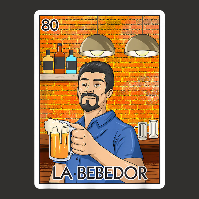 La Bebedor Gift The Man Drinker Card Mexican Lottery T Shirt Champion Hoodie by aiiluurosy | Artistshot