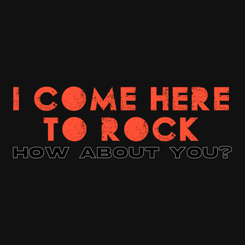 I Come Here To Rock How About You Front Car Mat | Artistshot