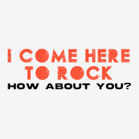 I Come Here To Rock How About You Magic Mug | Artistshot