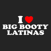 I Love Big Booty Latinas  I Heart Big Booty Latinas Pullover Hoodie 3/4 Sleeve Shirt | Artistshot