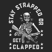 Stay Strapped Or Get Clapped Skelton Funny T Shirt Men's T-shirt Pajama Set | Artistshot