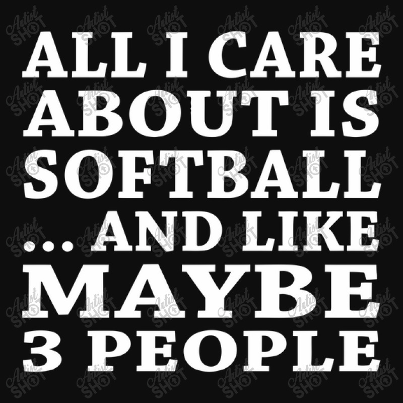 All I Care About Is Softball… And Like Maybe 3 People Funny Crop Top by riotees | Artistshot