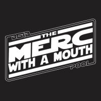 The Merc With A Mouth T-shirt | Artistshot