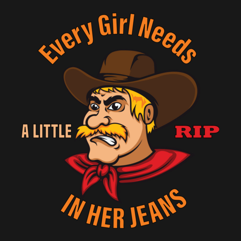 Every Girl Needs A Little Rip In Her Jeans Angry Cowboy Man Flannel Shirt | Artistshot