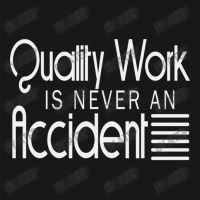 Quality Work Is Never An Accident Flannel Shirt | Artistshot