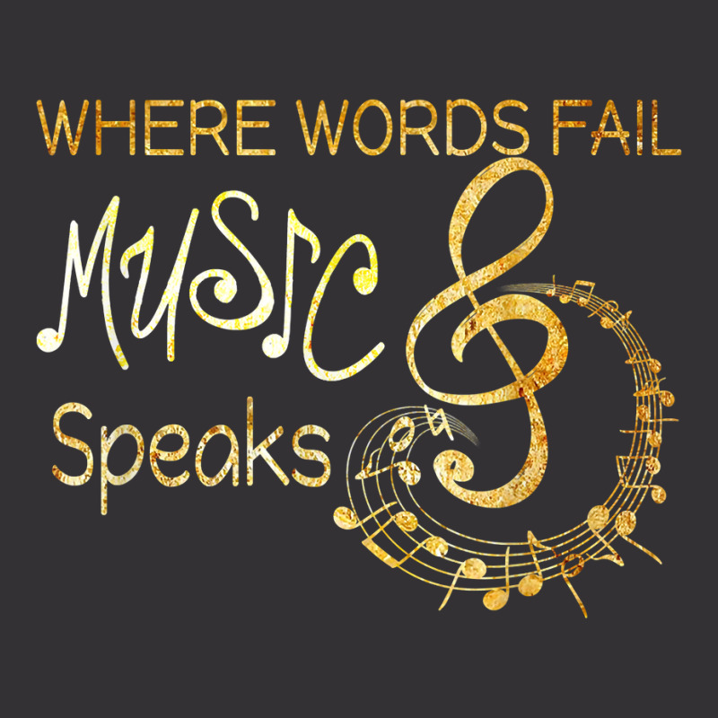 Where Words Fail Music Speaks Musical T Shirt Music Notes T Shirt Vintage Hoodie by omano | Artistshot