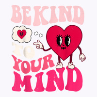 Be Kind To Your Mind Heart Valentine's Day Couple (on Back) T Shirt Tank Top | Artistshot