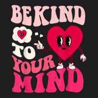 Be Kind To Your Mind Heart Valentine's Day Couple (on Back) T Shirt Classic T-shirt | Artistshot