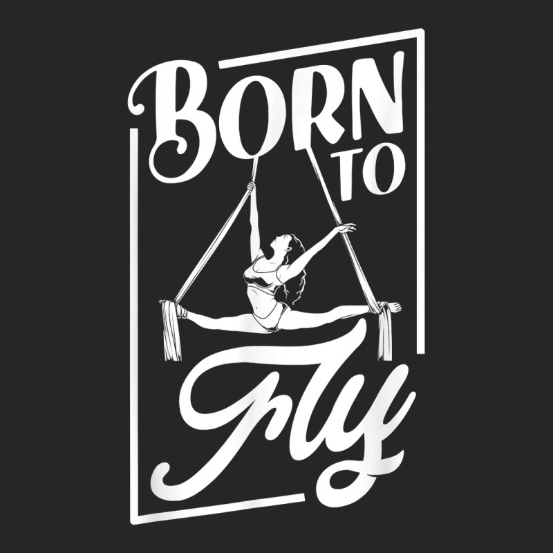 Born To Fly   Aerialist T Shirt Ladies Fitted T-Shirt by mal1o2poncio | Artistshot