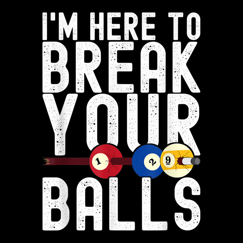 I'm Here To Break Your Balls Pool Player Billiards Pool T Shirt Men's 3/4 Sleeve Pajama Set by annalfreddr3 | Artistshot