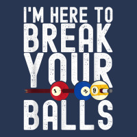 I'm Here To Break Your Balls Pool Player Billiards Pool T Shirt Men Denim Jacket | Artistshot