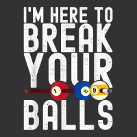 I'm Here To Break Your Balls Pool Player Billiards Pool T Shirt Vintage Hoodie And Short Set | Artistshot