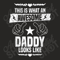 Awesome Daddy Looks Like Ladies Fitted T-shirt | Artistshot