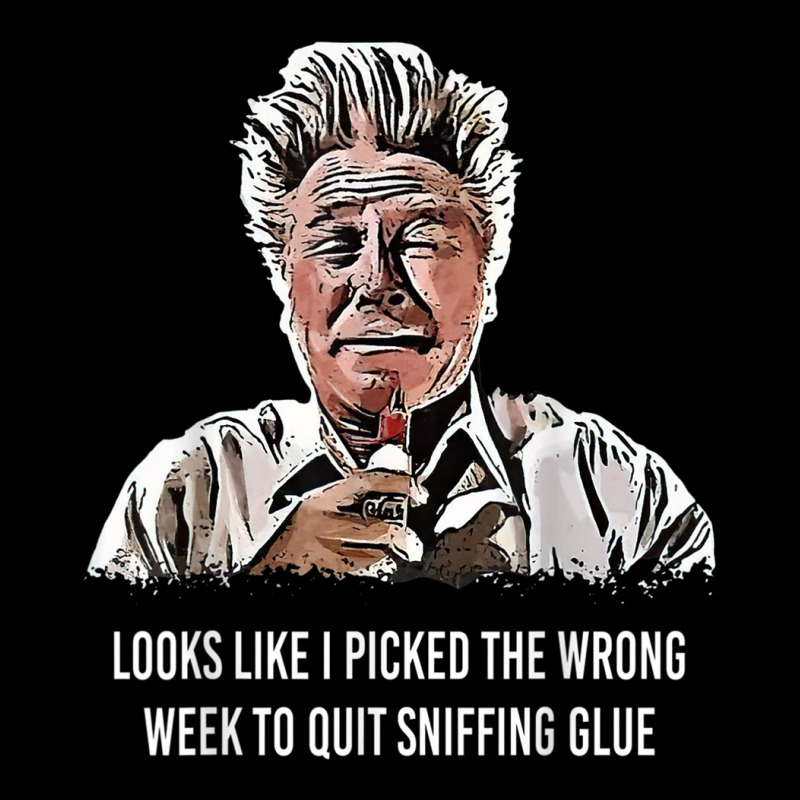 Looks Like I Picked The Wrong Week To Quit Sniffing Glue T Shirt Adjustable Cap | Artistshot