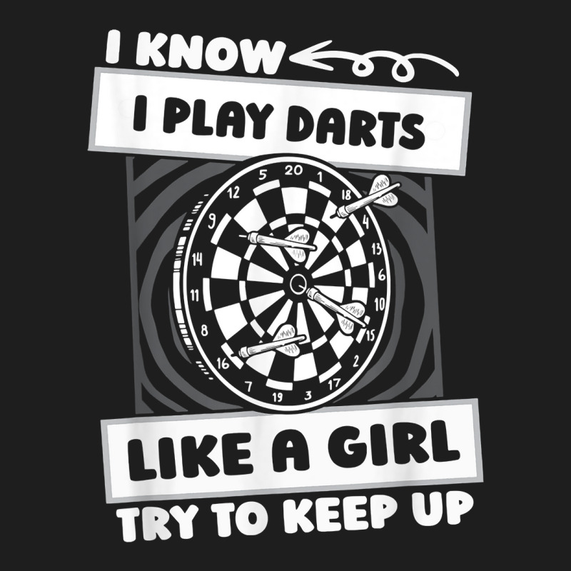 Darting Girl Dartboard   Arrow Darts T Shirt Classic T-shirt by corrinwpxbilal | Artistshot