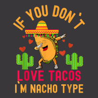 If You Don`t Love Tacos I`m Nacho Type Dabbing Taco T Shirt Ladies Curvy T-shirt | Artistshot