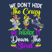 Don't Hide The Crazy We Parade It Down The Street Mardi Gras T Shirt Men Denim Jacket | Artistshot