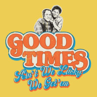 Good Times Ain't We Lucky We Got'em Florida & James Graphic T-shirt | Artistshot