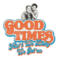 Good Times Ain't We Lucky We Got'em Florida & James Crewneck Sweatshirt | Artistshot